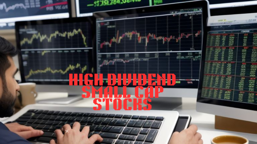 high dividend small cap stocks